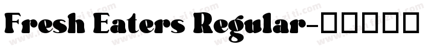 Fresh Eaters Regular字体转换